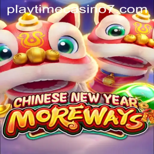Exploring the Exciting World of CHINESENEWYEARMOREWAYS at Playtime Casino