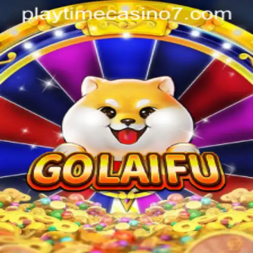 Exploring GoLaiFu: A Dive into the Exciting World of Playtime Casino