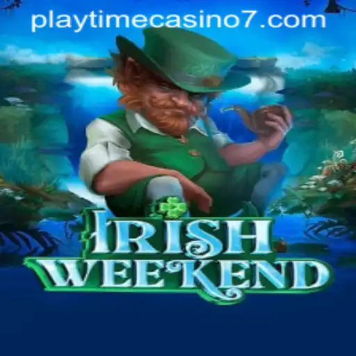 IrishWeekend: Dive into the Exciting World of Playtime Casino