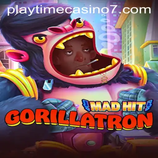 MadHitGorillatron: A Riveting Playtime Casino Experience