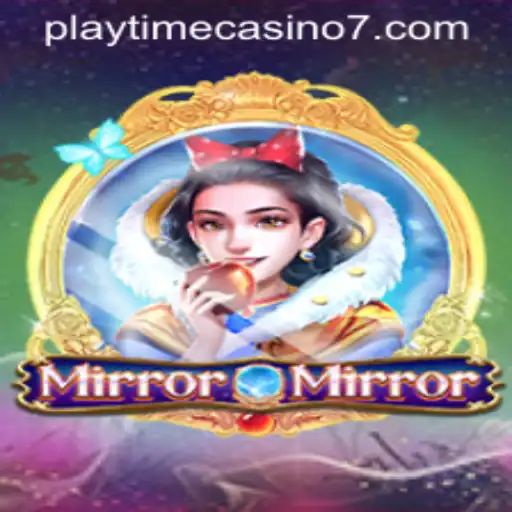Discover the Thrills of MirrorMirror: Your Gateway to Playtime Casino Fun