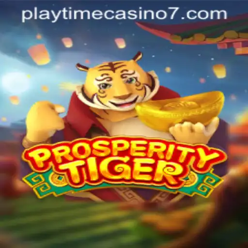 Exploring ProsperityTiger: A Thrilling Playtime Casino Game