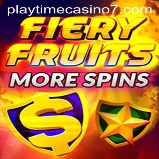 FieryFruitsMoreSpins: Unveiling the Thrills of Playtime Casino