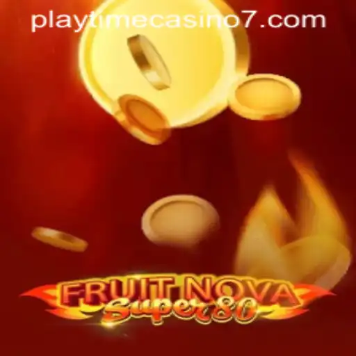 Explore the Exciting World of FruitNovaSuper80
