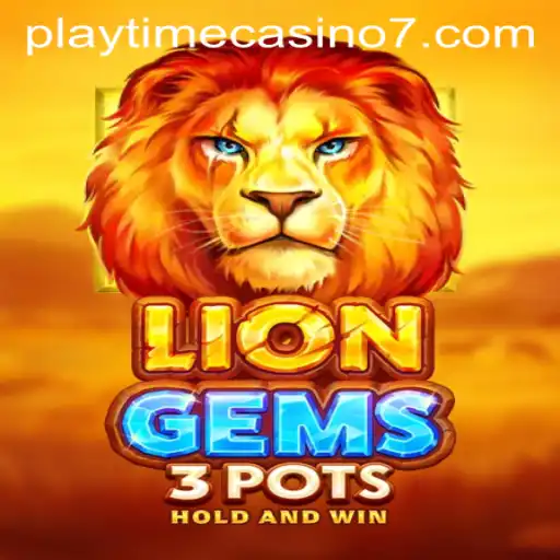 Discover the Thrilling World of LionGems3pots at Playtime Casino