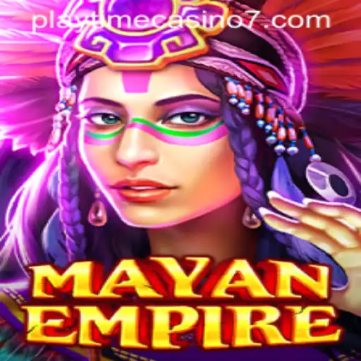 Exploring the Thrills of MayanEmpire with Playtime Casino
