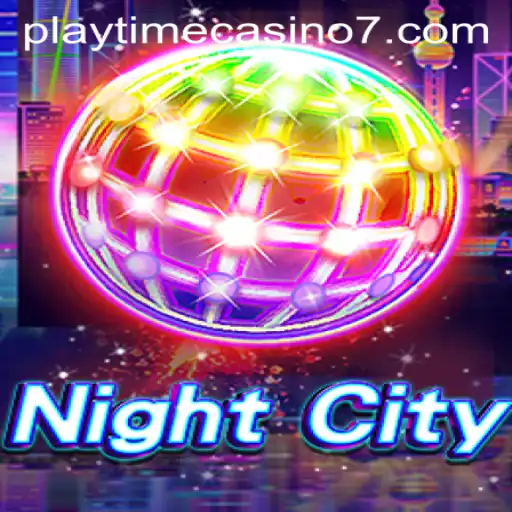 Unveiling NightCity: The Ultimate Playtime Casino Experience