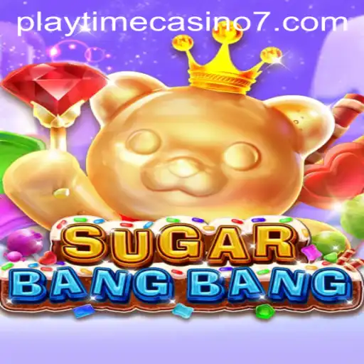 Exploration of SUGARBANGBANG - A Playtime Casino Marvel